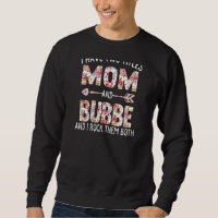 Womens I Have Two Titles Mum And Bubbe Floral Cute
