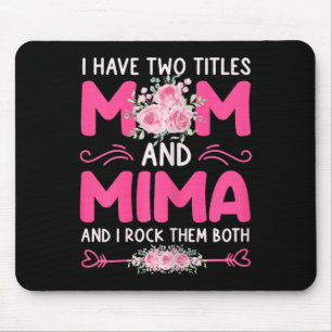 Womens I Have Two Titles Mum And Mima Floral Cute Mouse Pad
