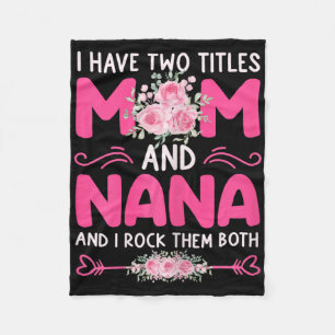 Womens I Have Two Titles Mum And Nana Floral Cute Fleece Blanket