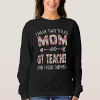 Womens I Have Two Titles Mum & Gt Teacher Mothers