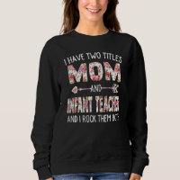 Womens I Have Two Titles Mum & Infant Teacher Moth