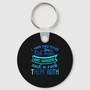 Womens I Have Two Titles T1d Mum And Worrior Rock Key Ring