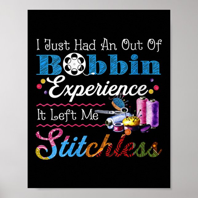Womens I Just Had An Out Of Bobbin Experience It L Poster (Front)