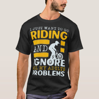 Womens I Just Want To Go Riding And Ignore All My  T-Shirt