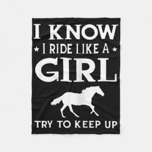 Womens I Know I Ride Like A Girl Funny Horseck Rid Fleece Blanket