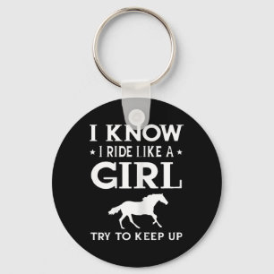 Womens I Know I Ride Like A Girl Funny Horseck Rid Key Ring
