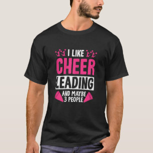 Womens  I Like Cheerleading And Maybe 3 People Che T-Shirt
