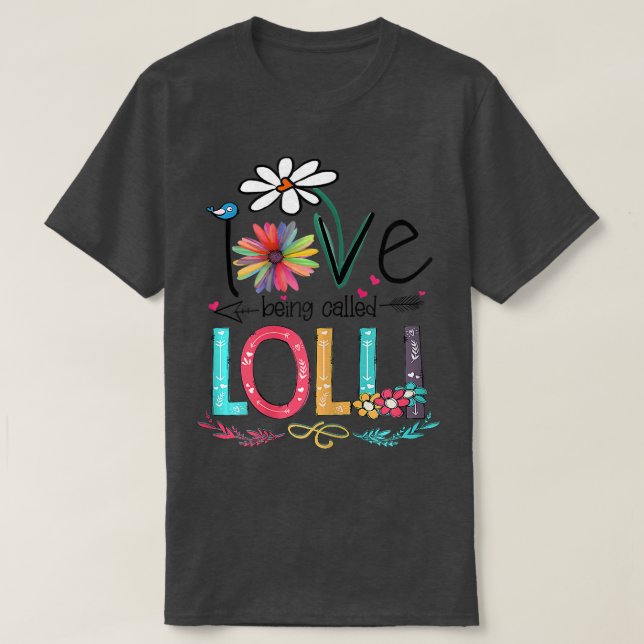 Womens I Love Being Called Lolli Sunflower Mothers T-Shirt (Design Front)