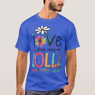 Womens I Love Being Called Lolli Sunflower Mothers T-Shirt