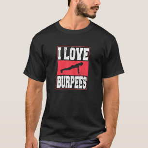 Womens I Love Burpees Fitness Women's Bodybuilding T-Shirt