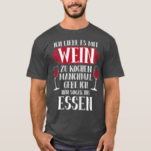 Womens I love cooking with winefunny wine T-Shirt