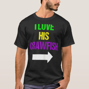 Womens I Love His Crawfish Mardi Gras Funny Masque T-Shirt