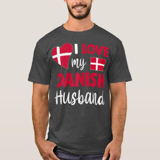 Womens I Love My Danish Husband Danish Flag Valent T-Shirt