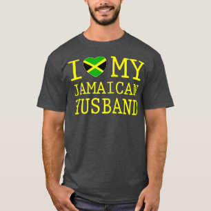 Womens I love my Jamaican Husband T T-Shirt
