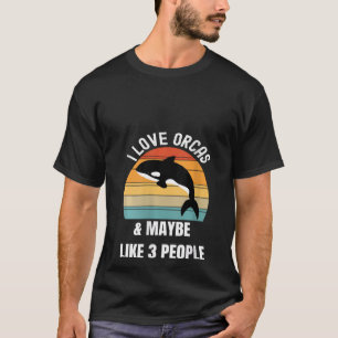 Womens I love orcas and maybe like 3 people V Neck T-Shirt
