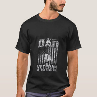 Womens I m A Dad And A Veteran Nothing Scares Me F T-Shirt
