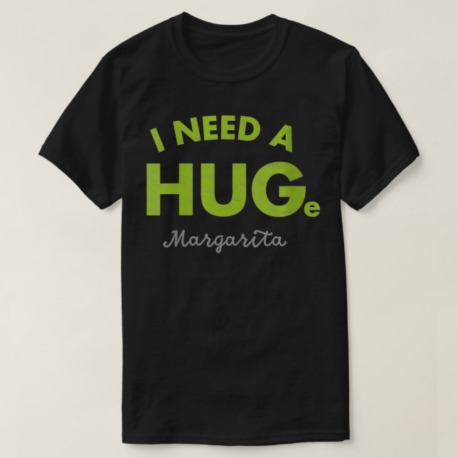 Womens I Need a HUGe Margarita  Mamacita Funny Cin T-Shirt (Design Front)