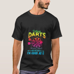 Womens I Play Darts Darting Vintage Funny Dart Pla T-Shirt