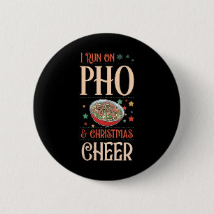 Womens I Run On Pho And Christmas Cheer Matching X 6 Cm Round Badge