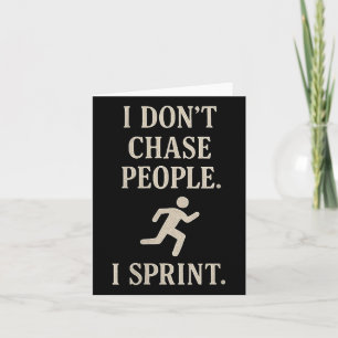 Womens I Sprint Not Chase People Funny Attachment Card