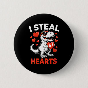 Womens I Steal 67 Hearts Valentine’s Day 67 Meme 6 Cm Round Badge