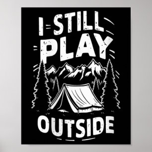 Womens I Still Play Outside Funny Hiking Camping C Poster
