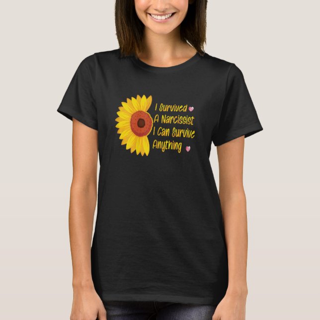 Womens I Survived A Narcissist I Can Survive Anyth T-Shirt (Front)