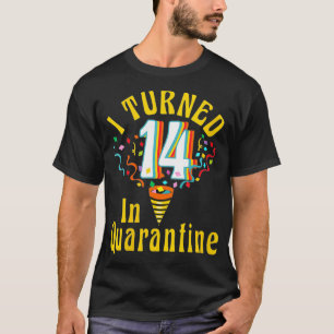 Womens I turned 14 in quarantine Retro Tshirt14th  T-Shirt