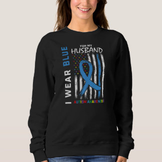 Womens I Wear Blue For My Husband Autism Awareness Sweatshirt