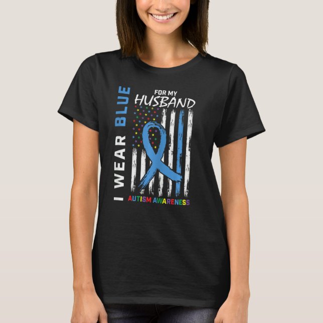 Womens I Wear Blue For My Husband Autism Awareness T-Shirt (Front)