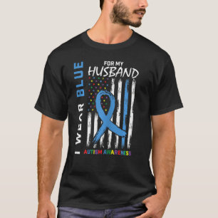 Womens I Wear Blue For My Husband Autism Awareness T-Shirt