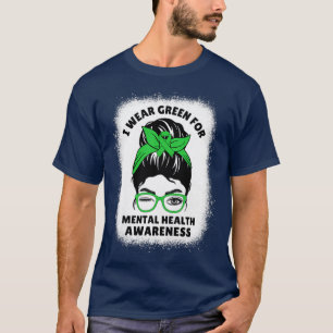 Womens I Wear Green For Mental Health Awareness Me T-Shirt