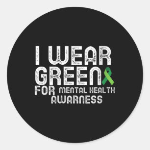 Womens I Wear Green For Mental Health Awareness Sh Classic Round Sticker
