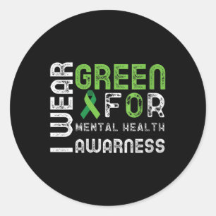Womens I Wear Green For Mental Health Awareness Sh Classic Round Sticker
