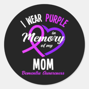 Womens I Wear Purple In Memory For My Mum Dementia Classic Round Sticker