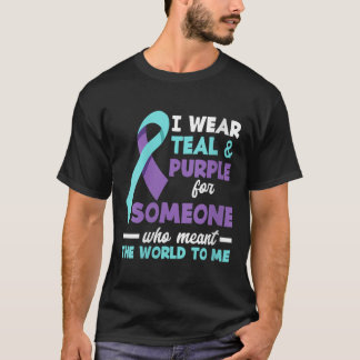 Womens I Wear Teal &amp; Purple For Someone I Love T-Shirt