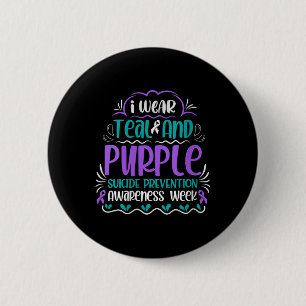 Womens I Wear Teal And Purple Suicide Prevention A 6 Cm Round Badge