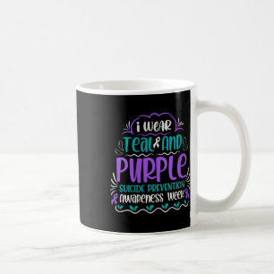 Womens I Wear Teal And Purple Suicide Prevention A Coffee Mug