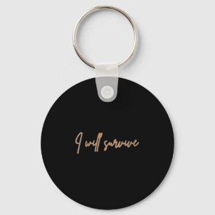 Womens I Will Survive - Fun Motivational &amp; Ico Key Ring