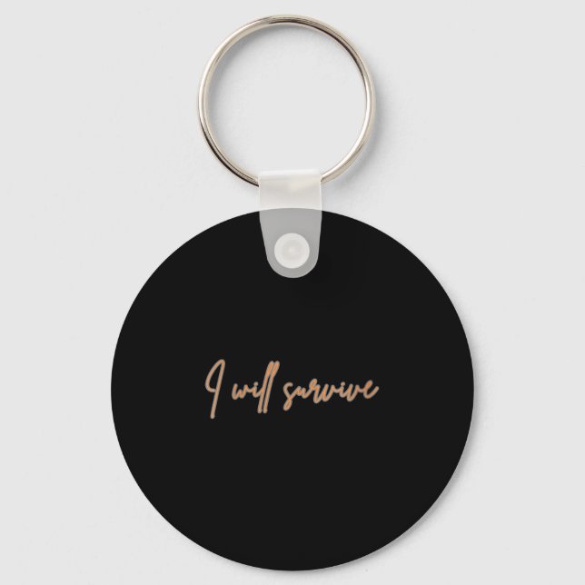 Womens I Will Survive - Fun Motivational &amp; Ico Key Ring (Front)