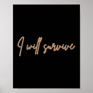 Womens I Will Survive - Fun Motivational &amp; Ico Poster