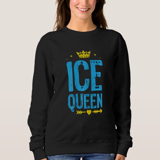 Womens Ice Queen Graphic Ice Fishing Fisher Ice Fi Sweatshirt (Front)