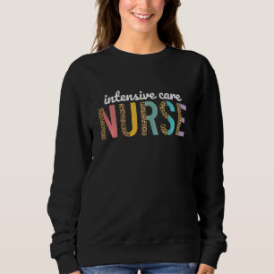 Womens Icu Nurse Cute Leopard Intensive Care Unit  Sweatshirt