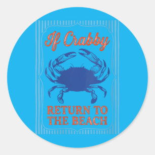 Womens If Crabby Return To The Beach Funny Crab Classic Round Sticker