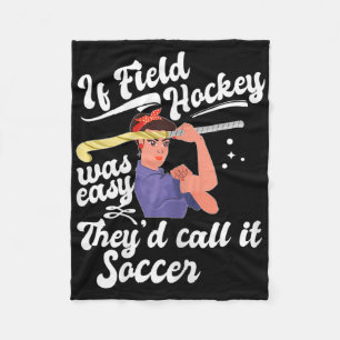 Womens If Field Hockey Was Easy - Vintage Field Ho Fleece Blanket