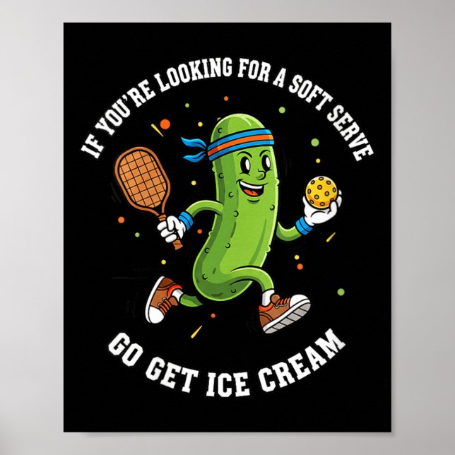 Women's if looking for a soft serve go get ice poster (Front)
