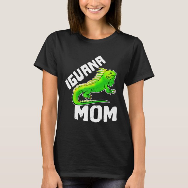 Womens Iguana Mom Graphic Mother Pet Lizard Reptil T-Shirt (Front)