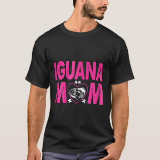 Womens Iguana Mum Animals Pets T T-Shirt