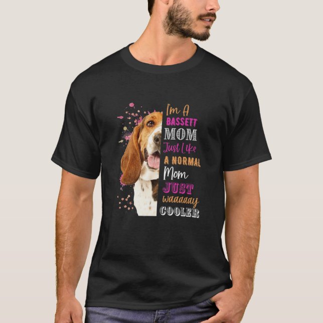 Womens I'm A Bassett Mom Just Like A Normal Mom Bu T-Shirt (Front)