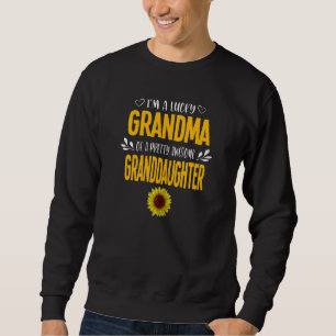 Womens I'm A Lucky Grandma Of Granddaughter Grandm Sweatshirt